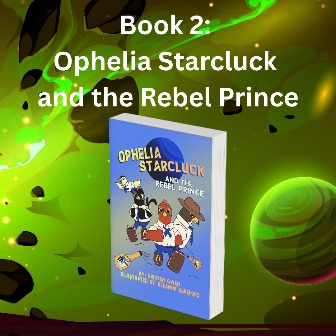 Ophelia Starcluck and the Rebel Prince Book 2