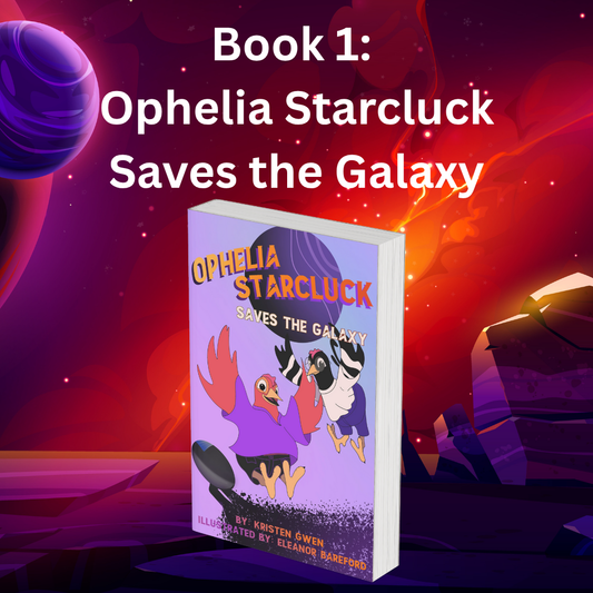 Ophelia Starcluck Saves the Galaxy Book 1